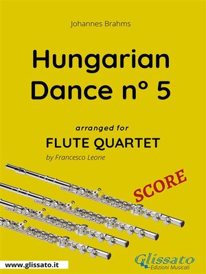 cover image of Hungarian Dance n° 5--Flute Quartet SCORE